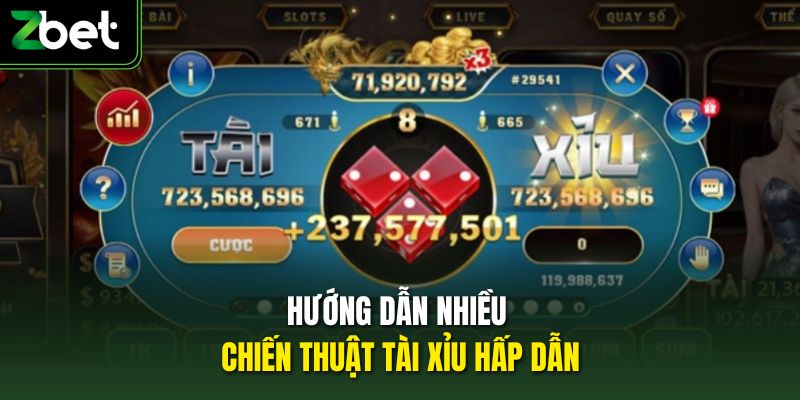 Hướng dẫn nhiều chiến thuật tài xỉu hấp dẫn
